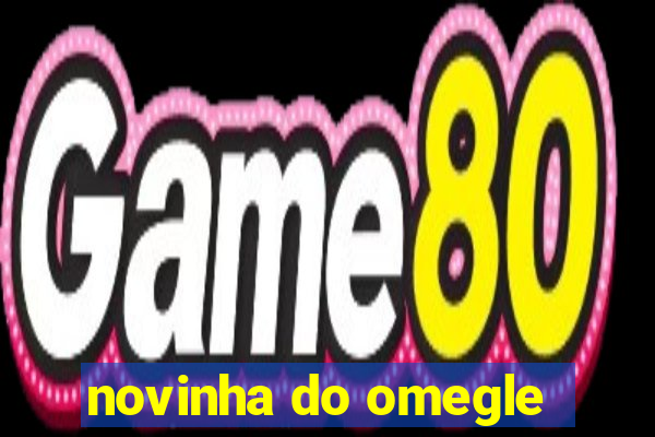 novinha do omegle